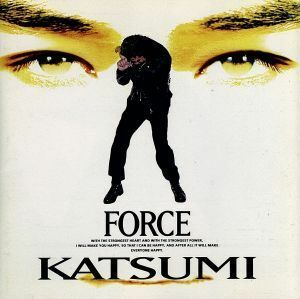 ＦＯＲＣＥ／ＫＡＴＳＵＭＩ