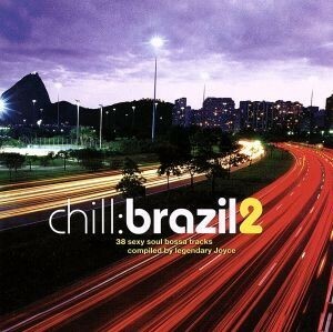 【輸入盤】Ｃｈｉｌｌ　Ｂｒａｚｉｌ　２／（オムニバス）