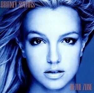 【輸入盤】ＩＮ　ＴＨＥ　ＺＯＮＥ／ブリトニー・スピアーズ