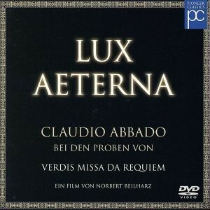 ＬＵＸ　ＡＥＴＥＲＮＡ～アバド、スカラ座／リハーサル・オブ・ヴェルディ「レクイエム」／アバド