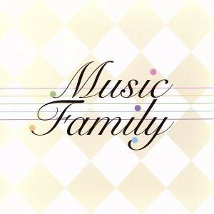 Ｍｕｓｉｃ　Ｆａｍｉｌｙ／宝塚歌劇団,麻樹ゆめみ,香綾しずる,音花ゆり,十輝いりす,十輝いりす・音花ゆり,純矢ちとせ,風羽玲亜