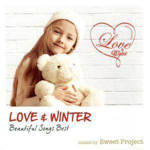 【合わせ買い不可】 LOVE & WINTER -Beautiful Songs Best- mixed by Sweet