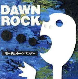 ＤＡＷＮ　ＲＯＣＫ／ＭＯ’ＳＯＭＥ　ＴＯＮＥＢＥＮＤＥＲ