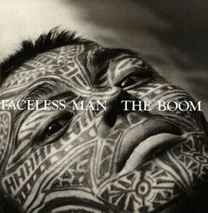 ＦＡＣＥＬＥＳＳ　ＭＡＮ／ＴＨＥ　ＢＯＯＭ