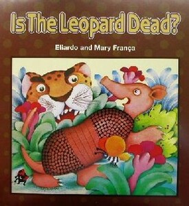 英文　ＩＳ　ＴＨＥ　ＬＥＯＰＡＲＤ　ＤＥＡＤ？／マリー・フランサ(著者),リェン・Ｓ．トン(著者),エリアルド・フランサ