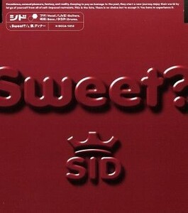 Ｓｗｅｅｔ？／シド