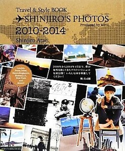 ＳＨＩＮＪＩＲＯ’Ｓ　ＰＨＯＴＯＳ　２０１０‐２０１４ Ｔｒａｖｅｌ　＆　Ｓｔｙｌｅ　ＢＯＯＫ／與真司郎【著】