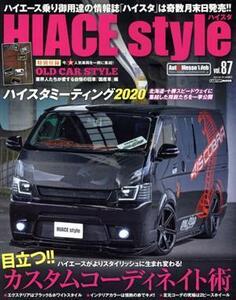 ＨＩＡＣＥ　ｓｔｙｌｅ(ｖｏｌ．８７) 目立つ！！カスタムコーディネイト術 ＣＡＲＴＯＰ　ＭＯＯＫ／交通タイムス社(編者)