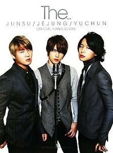 ＪＵＮＳＵ／ＪＥＪＵＮＧ／ＹＵＣＨＵＮ／Ｔｈｅ… オフィシャル・ピアノ・スコア／芸術・芸能・エンタメ・アート