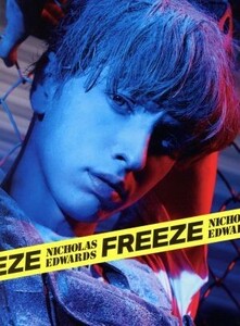 Ｆｒｅｅｚｅ（初回限定盤）（ＤＶＤ付）／ニコラス・エドワーズ