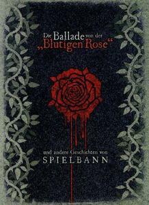 【輸入盤】Ｄｉｅ　Ｂａｌｌａｄｅ　Ｖｏｎ　Ｄｅｒ　Ｂｌｕｔｉｇｅｎ　Ｒｏｓｅ（Ｌｉｍｉｔｅｄ　Ｅｄｉｔｉｏｎ）／Ｓｐｉｅｌｂａｎｎ