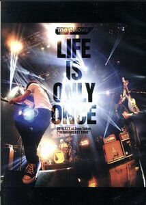 ＬＩＦＥ　ＩＳ　ＯＮＬＹ　ＯＮＣＥ　２０１９．３．１７　ａｔ　Ｚｅｐｐ　Ｔｏｋｙｏ　“ＲＥＢＲＯＡＤＣＡＳＴ　ＴＯＵＲ”／ｔｈｅ　