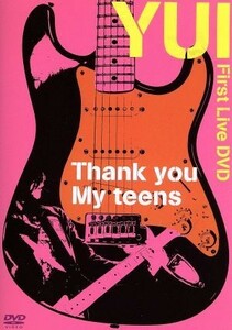 Ｔｈａｎｋ　ｙｏｕ　Ｍｙ　ｔｅｅｎｓ／ＹＵＩ