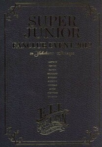 ＳＵＰＥＲ　ＪＵＮＩＯＲ　ＦＡＮＣＬＵＢ　ＥＶＥＮＴ　２０１２／ＳＵＰＥＲ　ＪＵＮＩＯＲ