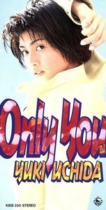 Ｏｎｌｙ　Ｙｏｕ／内田有紀