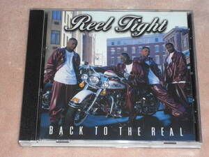 US盤CD　Reel Tight ： Back To The Real 　（G-Funk Music ー 01877 72966-2）　O soul