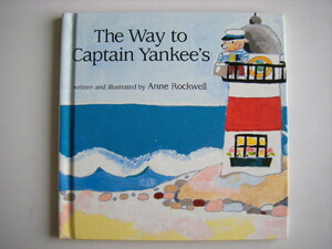 ★洋書絵本★『The Way to Captain Yankee's』★Anne Rockwell★