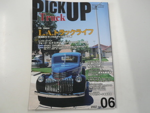 PICK UP Truck/2007 vol.6/L.A.トラックライフ