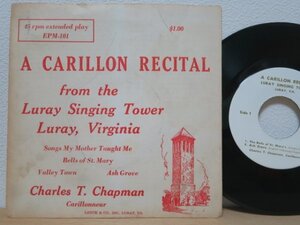 7★CHARLES T. CHAPMAN / A Carillon Recital From The Luray Singing Tower Luray Virginia(カリヨン奏者/US自主盤)