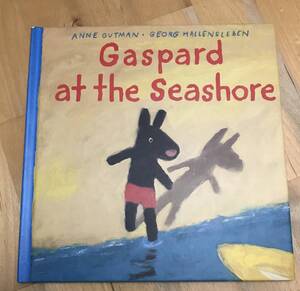 古本 洋書 絵本 Gaspard at the Seashore ガスパールうみへいく リサとガスパール Anne Gutman Georg Hallensleben