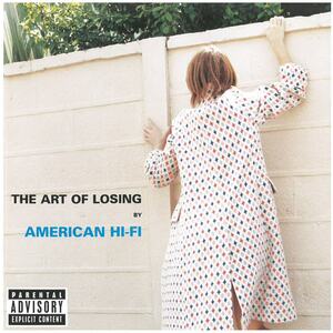 AMERICAN HI-FI(アメリカン・ハイファイ) / THE ART OF LOSING　CD