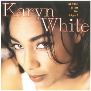 キャリン・ホワイト(Karyn White) / Make Him Do Right CD