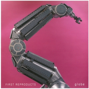 globe(グローブ) / FIRST REPRODUCTS　CD