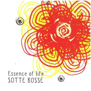 SOTTE BOSSE (ソット ボッセ) / Essence of life CD