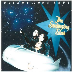 DREAMS COME TRUE(ドリームズ・カム・トゥルー) / The Swinging Star CD