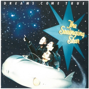 ドリームズ・カム・トゥルー(Dreams Come True) / The Swinging Star　CD