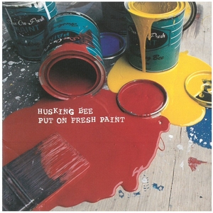 ハスキング・ビー(HUSKING BEE) / PUT ON FRESH PAINT　CD