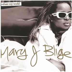 メアリー・J.ブライジ(MARY J. BLIGE) / share my world　CD