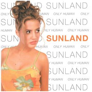 サンランド(SUNLAND) / オンリー・ヒューマン CD