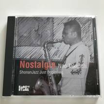 中古CD 竹内直 Nao Takeuchi ノスタルジア Nostalgia ShonanJazz Just Beginning 金子亜里紗 元岡一英 伊勢秀一郎 湘南ジャズ CGCR-1003_画像1