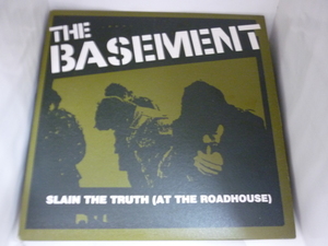 EPA4489　THE BASEMENT　/　SLAIN THE TRUTH(AT THE ROADHOUSE)　/　輸入盤7インチEP 盤良好