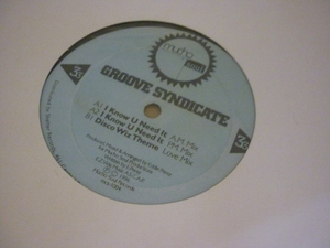 LPA13268　GROOVE SYNDICATE　/　I KNOW U NEED IT　/　輸入盤12インチ　盤良好