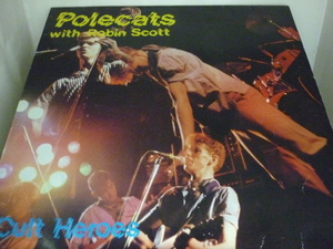 LPA12264　ポールキャッツ POLECATS with ROBIN SCOTT　/　CULT HEROES　/　ドイツ盤LP 盤良好