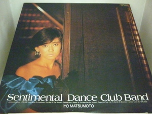 LPA10614　松本伊代　/　センチメンタル・ダンス・クラブ SENTIMENTAL DANCE CLUB BAND　/　中古LP 盤良好