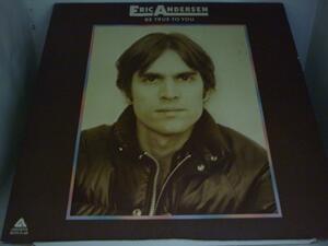 LPA2320 エリック・アンダースン ERIC ANDERSEN / 愛と放浪の日々 BE TRUE TO YOU / 国内盤LP 盤良好