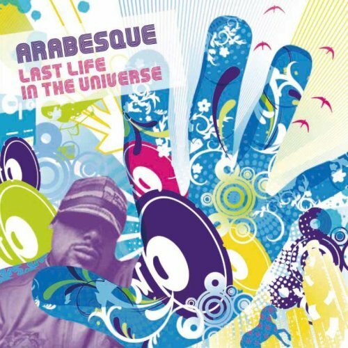 ARABESQUE/LAST LIFE IN THE UNIVERSE