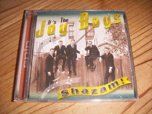 ●即決！CD：SHAZAM! IT'S THE JOY BOYS