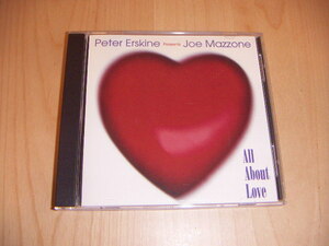 ●即決！CD：ALL ABOUT LOVE PETER ERSKINE PRESENTS JOE MAZZONE ピーター・アースキン