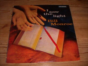 ●即決！LP：BILL MONROE I SAW THE LIGHT ビル・モンロー：US盤