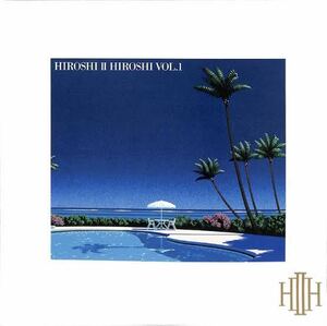 HIROSHI II HIROSHI 藤原ヒロシ 川辺ヒロシ Hiroshi II Hiroshi Vol.1 再発盤 アナログレコード