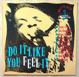 Kenny Burrell, Lou Donaldson他 compi. LP「Baz Fe Jazz Presents Jazz Dance 2 - Do It Like You Feel It」UK盤 ARC 504 新品同様