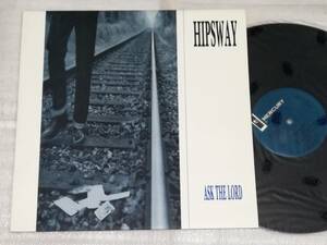 12”　HIPSWAY　ASK THE LORD （Extended version)/UK盤