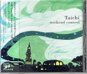 Taichi/weekend control　タイチ / ウィークエンド・コントロール★GROUP　盤面良好帯付きCD・送料無料