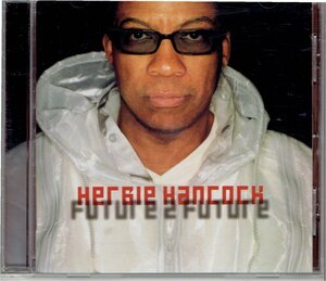 送料込CD Herbie Hancock ハービーハンコック「Future 2 Future フューチャー・2・フューチャー」・送料無料