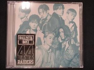 402＃中古CDS 44RAIDERS(CD+DVD)/BALLISTIK BOYZ from EXILE TRIBE