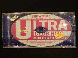 564 レンタル版CD SHOW TIME presents ULTRA CLUB HITS 3 Mixed By DJ SHUZO/V.A. 9422